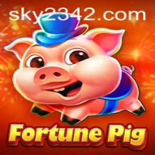 Exploring the Enchanting World of 'FortunePig': The Game Redefining Strategy with SKY 234